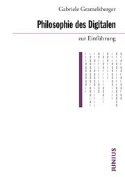 Philosophie des Digitalen zur Einführung Gramelsberger, Gabriele 9783960603375