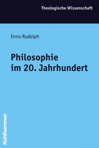 Philosophie im 20.Jahrhundert Rudolph, Enno/Kaegi, Dominic 9783170149847