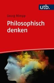 Philosophisch denken Römpp, Georg (Dr.) 9783825260170