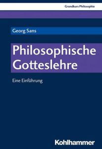 Philosophische Gotteslehre Sans, Georg 9783170325616