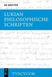 Philosophische Schriften Lukian 9783110704099