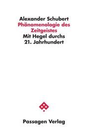 Phänomenologie des Zeitgeistes Schubert, Alexander 9783709205068