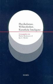 Physikalismus, Willensfreiheit, Künstliche Intelligenz Marius Backmann/Jan G Michel 9783897856875