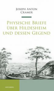 Physische Briefe über Hildesheim und dessen Gegend Cramer, Joseph Anton 9783806788761