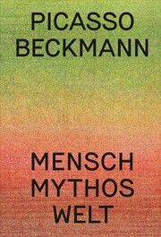 Picasso - Beckmann Leinemann, Alexander/Peters, Olaf 9783954766017