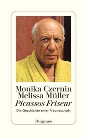 Picassos Friseur Czernin, Monika/Müller, Melissa 9783257072402