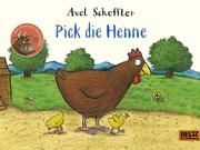 Pick die Henne Scheffler, Axel 9783407754196