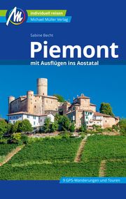 Piemont mit Ausflügen ins Aostatal Becht, Sabine/Talaron, Sven 9783956549816