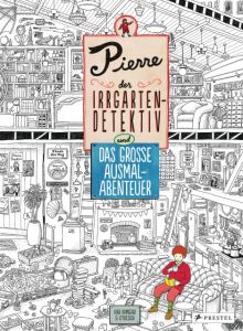 Pierre, der Irrgarten-Detektiv und das große Ausmal-Abenteuer Ic4design/Kamigaki, Hiro 9783791372716