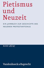 Pietismus und Neuzeit Band 46/47 - 2020/2021 Udo Sträter 9783525500118