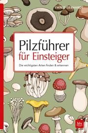 Pilzführer für Einsteiger Gerhardt, Ewald 9783835416758