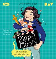 Pippa Moon - Ich halt hier nur die Klappe Schweizer, Lotte 9783742432698