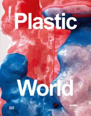 Plastic World Baden, Sebastian/Davis, Heather/HazMatLab u a 9783775754675