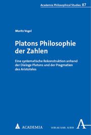 Platons Philosophie der Zahlen Vogel, Moritz 9783985721849