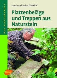 Plattenbeläge und Treppen aus Naturstein Friedrich, Ursula/Friedrich, Volker 9783800176847