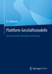 Plattform-Geschäftsmodelle Srinivasan, R 9789811994470