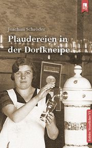 Plaudereien in der Dorfkneipe Schröder, Joachim 9783961230907