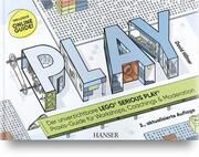 PLAY! Der unverzichtbare LEGO® SERIOUS PLAY® Praxis-Guide für Workshops, Coachings und Moderation Hillmer, David 9783446478664