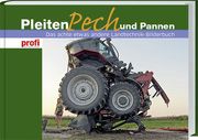 Pleiten, Pech und Pannen 8 profi - Magazin für professionelle Agrartechnik 9783784357072