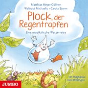 Plock, der Regentropfen Meyer-Göllner, Matthias/Michaelis, Waltraut/Sturm, Carola 9783833740671