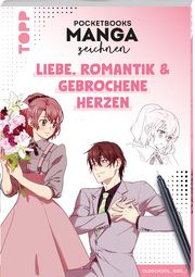 Pocketbooks Manga zeichnen - Teil 2: Liebe, Romantik & gebrochene Herzen Oldschoolgirl 9783735881564