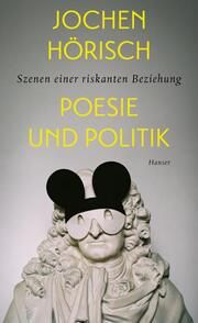 Poesie und Politik Hörisch, Jochen 9783446274174
