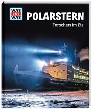 Polarstern. Forschen im Eis Kalvelage, Tim (Dr.) 9783788676285