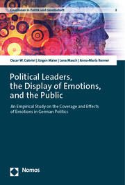 Political Leaders, the Display of Emotions, and the Public Gabriel, Oscar W/Maier, Jürgen/Masch, Lena et al 9783756011872