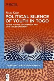 Political Silence of Youth in Togo Keja, Roos 9783111353319