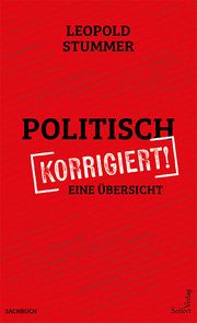 Politisch korrigiert Stummer, Leopold 9783904123792