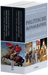 Politische Ikonographie - Ein Handbuch Uwe Fleckner/Martin Warnke/Hendrik Ziegler 9783406670091