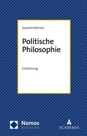 Politische Philosophie Behnke, Joachim 9783848781737
