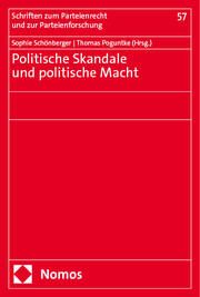 Politische Skandale und politische Macht Sophie Schönberger/Thomas Poguntke 9783756012503