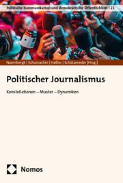 Politischer Journalismus Christian Nuernbergk/Nina Fabiola Schumacher/Jörg Haßler u a 9783756004744