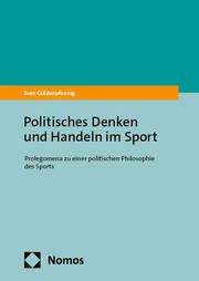 Politisches Denken und Handeln im Sport Güldenpfennig, Sven 9783756009794