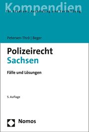 Polizeirecht Sachsen Petersen-Thrö, Ulf/Beger, Gritt 9783848737970