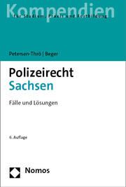 Polizeirecht Sachsen Petersen-Thrö, Ulf/Beger, Gritt 9783848775095