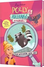 Polly & Adlerauge ermitteln Astner, Lucy 9783522507974