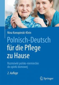 Polnisch-Deutsch für die Pflege zu Hause Konopinski-Klein, Nina 9783662535622