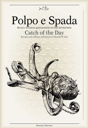 Polpo e Spada/Catch of the Day Ottaviano, Domenico 9788899180508