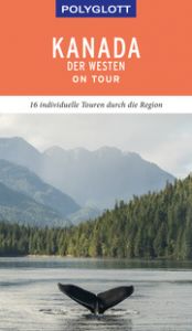 POLYGLOTT on tour Kanada - Der Westen Teuschl, Karl 9783846404270