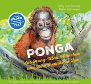 PONGA - das Orang-Utan-Mädchen und seine Freunde im Zoo Borstel, Gaby von/Eickmeyer, Peter 9783866594951