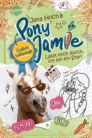 Pony Jamie - Lasst mich durch, ich bin ein Star! Hoch, Jana/Jamie 9783401606705