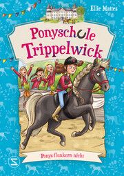 Ponyschule Trippelwick - Ponys flunkern nicht Mattes, Ellie 9783505151736