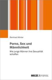 Porno, Sex und Männlichkeit Winter, Reinhard 9783779968931