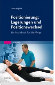 Positionierung: Lagerungen und Positionswechsel Wagner, Uwe 9783437250743