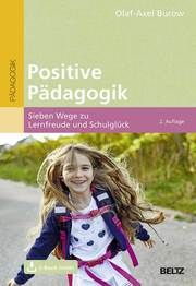 Positive Pädagogik Burow, Olaf-Axel (Prof. Dr.) 9783407255686