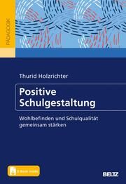 Positive Schulgestaltung Holzrichter, Thurid 9783407832122