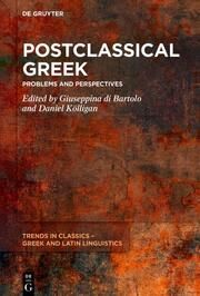 Postclassical Greek Giuseppina Di Bartolo/Daniel Kölligan 9783111069098