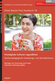 Postdigitale Kulturen Jugendlicher Friederike von Gross/Renate Röllecke 9783968481043